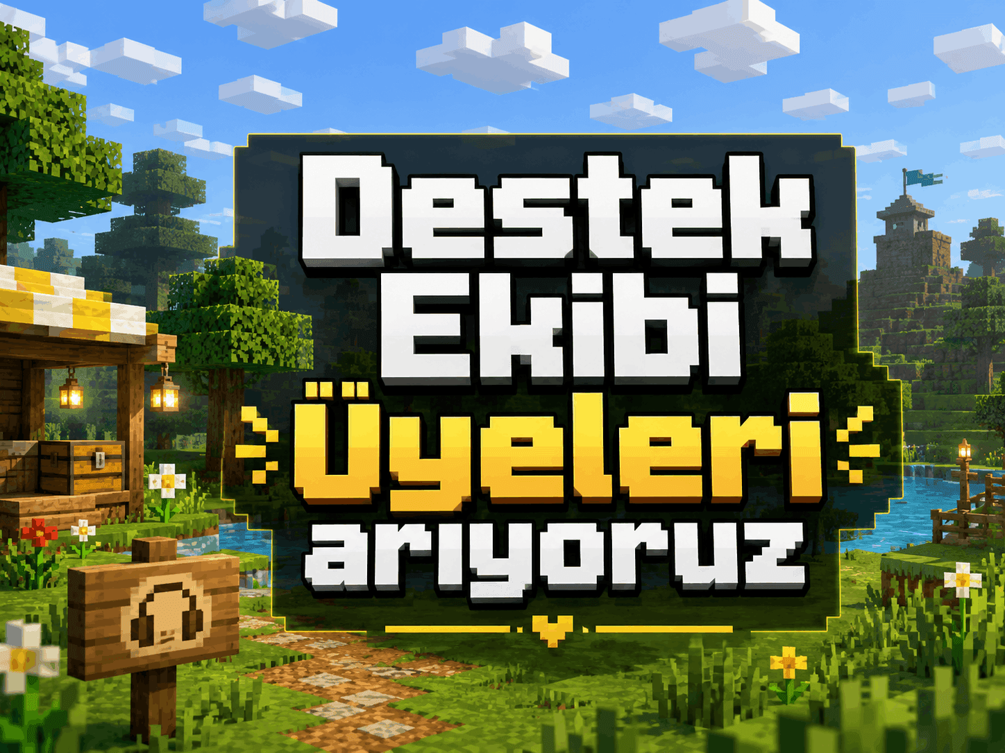 Destek Ekibi Üyeleri Arıyoruz.